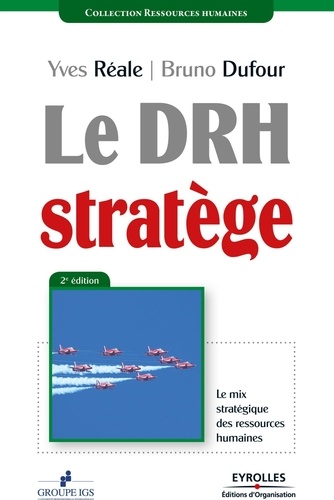 Le Drh Stratege Le Mix Strategique Des Ressources Humaines Yves Reale 9782212544473 Librairie Maarif Culture