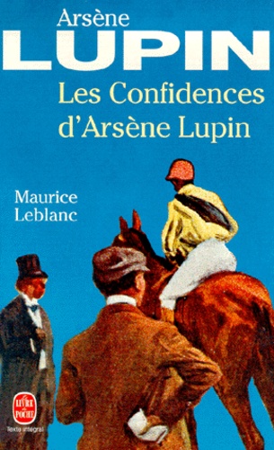 Les Confidences D Arsene Lupin Maurice Leblanc Librairie Maarif Culture