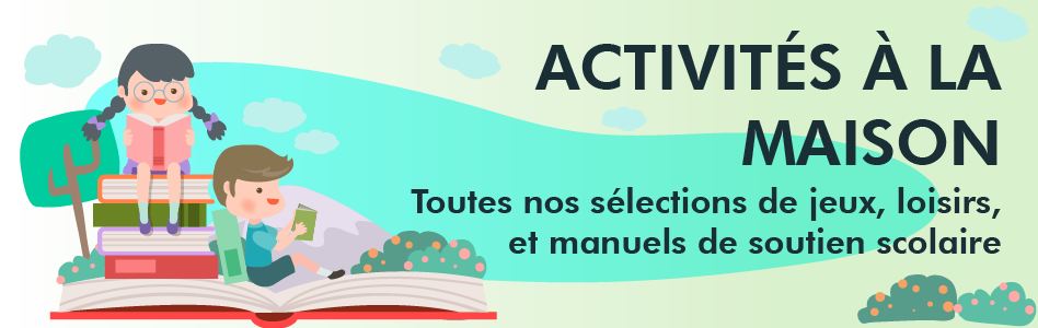 Activités à la maison Activités à la maison