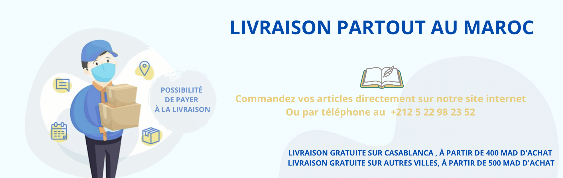 Livraison partout au Maroc Livraison partout au Maroc